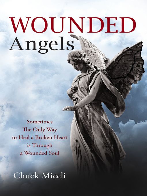 Title details for Wounded Angels by Chuck Miceli - Available